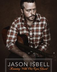 Hộp Nhạc Jason Isbell Nhắm Mắt Mà Chạy