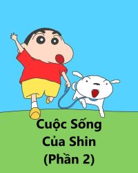 Cuộc Sống Của Shin (Phần 2)