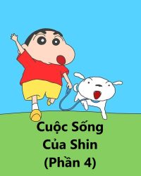 Cuộc Sống Của Shin (Phần 4)