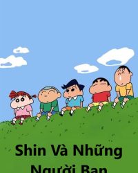 Shin Và Những Người Bạn